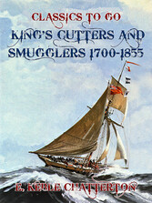 King's Cutters and Smugglers 1700-1855