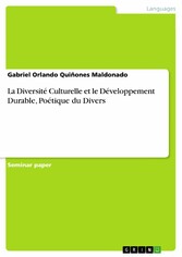 La Diversité Culturelle et le Développement Durable, Poétique du Divers