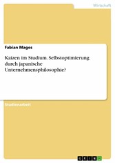 Kaizen im Studium. Selbstoptimierung durch japanische Unternehmensphilosophie?