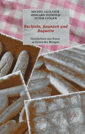 Buchteln, Baunzen und Baguette