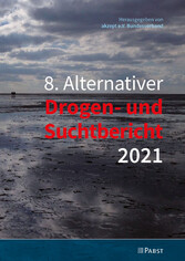 8. Alternativer Drogen- und Suchtbericht 2021