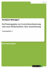 Ein Trainingsplan zur Gewichtsreduzierung und zum Muskelaufbau. Eine Ausarbeitung