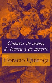 Cuentos de amor, de locura y de muerte