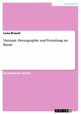 Vietnam. Demographie und Verteilung im Raum