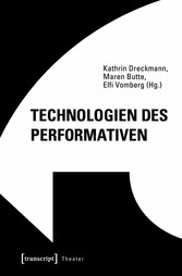 Technologien des Performativen