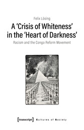 A ?Crisis of Whiteness? in the ?Heart of Darkness?