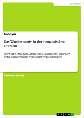 Das Wandermotiv in der romantischen Literatur