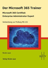 Der Microsoft 365 Trainer Microsoft 365 Certified- Enterprise Administrator Expert