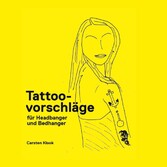 Tattoovorschläge für Headbanger und Bedhanger