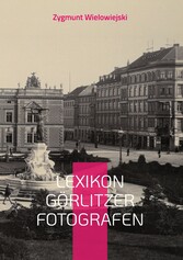 Lexikon Görlitzer Fotografen