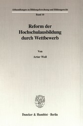 Reform der Hochschulausbildung durch Wettbewerb.