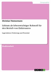 Lithium als lebenswichtiger Rohstoff für den Betrieb von Elektroautos