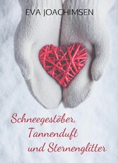 Schneegestöber, Tannenduft und Sternenglitter