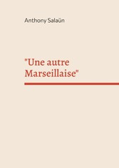 &quot;Une autre Marseillaise&quot;