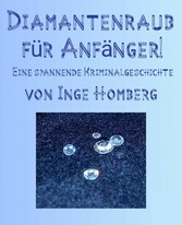 Diamantenraub für Anfänger!