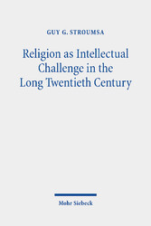 Religion as Intellectual Challenge in the Long Twentieth Century