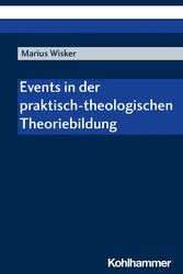 Events in der praktisch-theologischen Theoriebildung