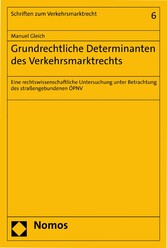 Grundrechtliche Determinanten des Verkehrsmarktrechts