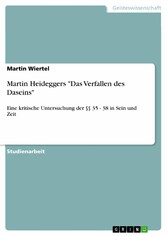 Martin Heideggers 'Das Verfallen des Daseins'