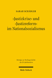 'Justizkrise' und 'Justizreform' im Nationalsozialismus