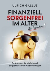 Finanziell sorgenfrei im Alter