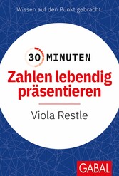 30 Minuten Zahlen lebendig präsentieren