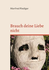 Brauch deine Liebe nicht