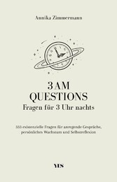 3 AM Questions  Fragen für 3 Uhr nachts