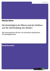 Hochstrittigkeit der Eltern und der Einfluss auf die Entwicklung des Kindes