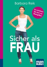 Sicher als Frau. Kompakt-Ratgeber