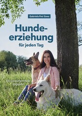 Hundeerziehung für jeden Tag