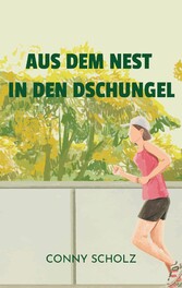 Aus dem Nest in den Dschungel