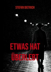 Etwas hat überlebt