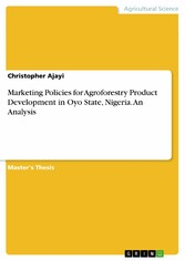 Marketing Policies for Agroforestry Product Development in Oyo State, Nigeria. An Analysis