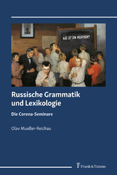 Russische Grammatik und Lexikologie