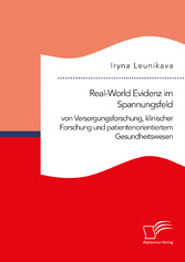 Real-World Evidenz im Spannungsfeld von Versorgungsforschung, klinischer Forschung und patientenorientiertem Gesundheitswesen