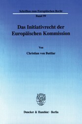 Das Initiativrecht der Europäischen Kommission.