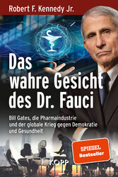 Das wahre Gesicht des Dr. Fauci