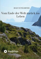 Vom Ende der Welt zurück ins Leben