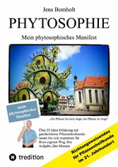 Phytosophie: Pflanzenheilkunde aus metamedizinischer Sicht und fundiert ganzheitlicher Betrachtung. Phytosophie setzt dort fort, wo Phytotherapie endet.