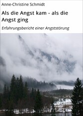 Als die Angst kam - als die Angst ging