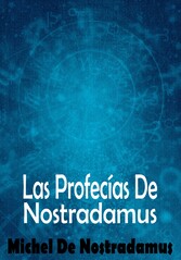 Las Profecías De Nostradamus