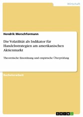 Die Volatilität als Indikator für Handelsstrategien am amerikanischen Aktienmarkt