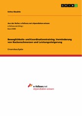 Beweglichkeits- und Koordinationstraining. Verminderung von Nackenschmerzen und Leistungssteigerung