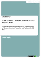 Exotismus und Orientalismus in Giacomo Puccinis Werk