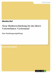 Neue Markterschließung für das fiktive Unternehmen 'Cyclemania'