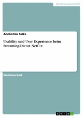 Usability und User Experience beim Streaming-Dienst Netflix