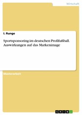 Sportsponsoring im deutschen Profifußball. Auswirkungen auf das Markenimage