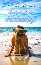 Aufenthalt der Leidenschaft - Roman