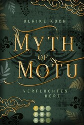 Myth of Motu. Verfluchtes Herz